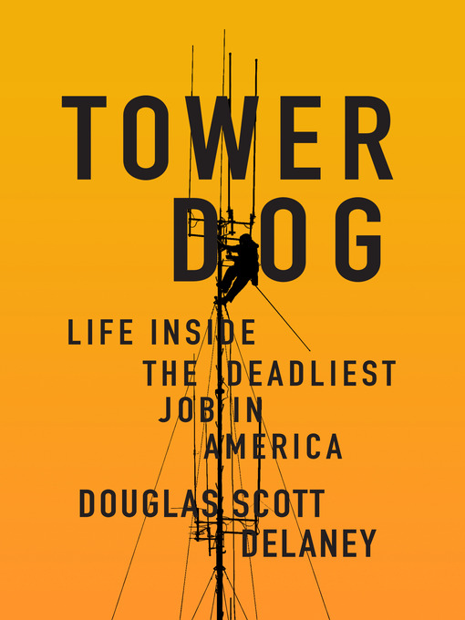 Title details for Tower Dog by Douglas Scott Delaney - Available